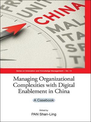 cover image of Managing Organizational Complexities With Digital Enablement In China